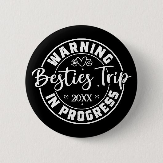 Waarschuwing Besties Trip in uitvoering Wit op zwa Ronde Button 5,7 Cm (Voorkant)