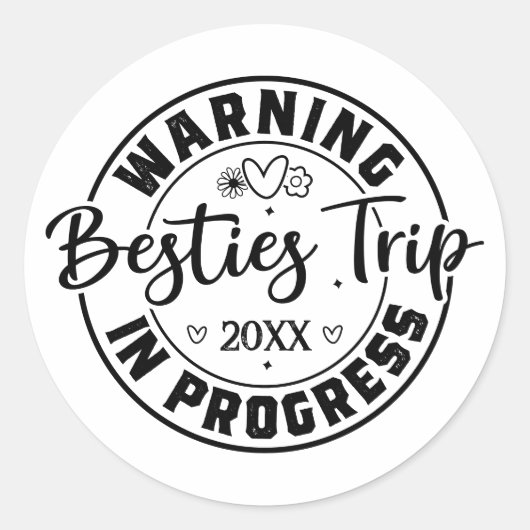 Waarschuwing Besties Trip in uitvoering Zwart op w Ronde Sticker (Voorkant)