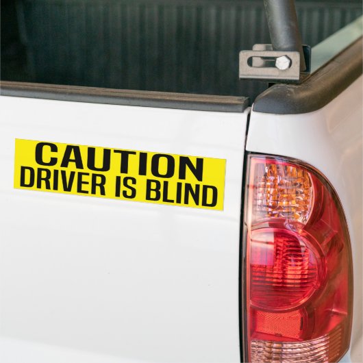 waarschuwing bestuurder is blind bumpersticker (Op Truck)