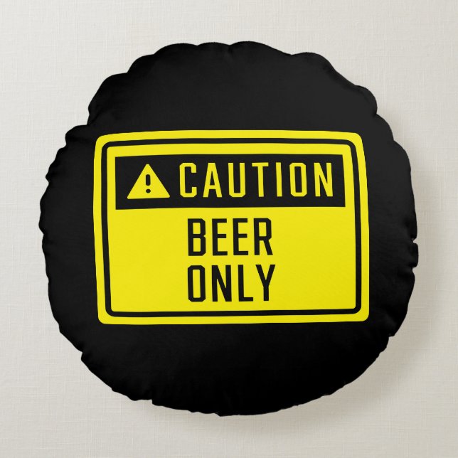 Waarschuwing Bier alleen teken Rond Kussen (Voorkant)