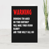 Waarschuwing Birthday Humor Drink niet te veel Kaart (Voorkant)