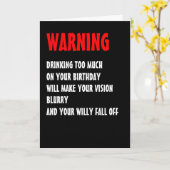 Waarschuwing Birthday Humor Drink niet te veel Kaart (Gele Bloem)