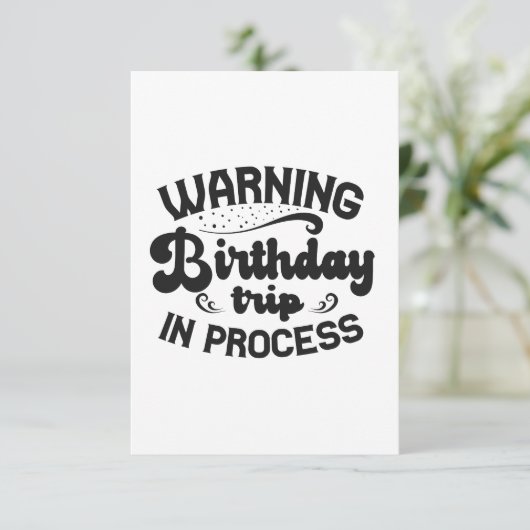 Waarschuwing Birthday Trip in Progress Funny Cruis Bedankkaart (Staand voorkant)