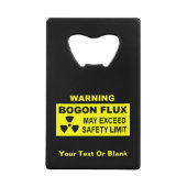 Waarschuwing: Bogon Flux Creditkaart Flessenopener (Voorkant)