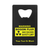 Waarschuwing: Bogon Flux Creditkaart Flessenopener (Achterkant)