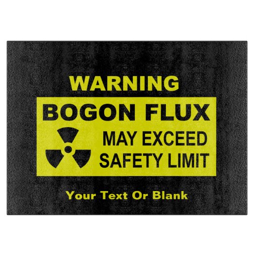 Waarschuwing: Bogon Flux Snijplank (Voorkant)