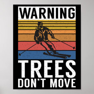Waarschuwing Bomen Beweeg Niet Sneeuw Wintersport Poster