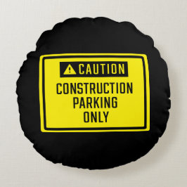 Waarschuwing Bouw Parkeren Alleen teken Rond Kussen
