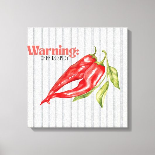 Waarschuwing Chef is Pittige Rode Chilipeper Keuke Canvas Afdruk (Voorkant)