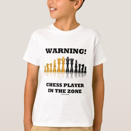 Waarschuwing! Chess Player in de zone (Chess Set) T-shirt (Voorkant)