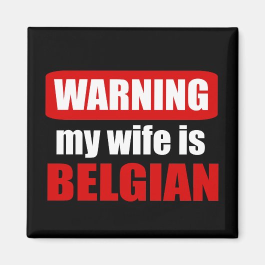 Waarschuwing dat mijn vrouw Belgisch is Magneet (Voorkant)
