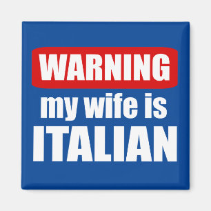 Waarschuwing dat mijn vrouw Italiaans is Magneet