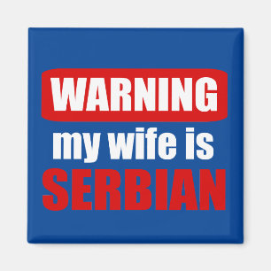 Waarschuwing dat mijn vrouw Servisch is Magneet