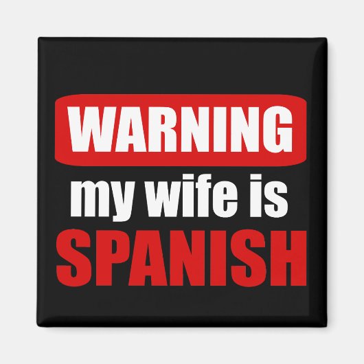 Waarschuwing dat mijn vrouw Spaans is Magneet (Voorkant)