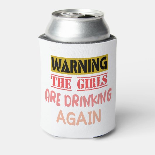 Waarschuwing de meisjes drink weer een leuk cadeau blikjeskoeler (Blikje Achterkant)