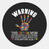 Waarschuwing Deze autisme moeder gebruikt patiënte Ronde Sticker (Voorkant)