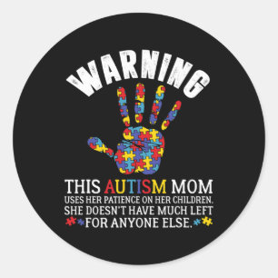 Waarschuwing Deze autisme moeder gebruikt patiënte Ronde Sticker