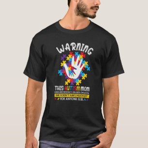 Waarschuwing Deze autisme moeder gebruikt patiënte T-shirt