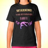 Waarschuwing Deze gymnast staat op het punt om T-S T-shirt