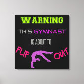 Waarschuwing Deze gymnast staat op het punt om uit Canvas Afdruk (Voorkant)