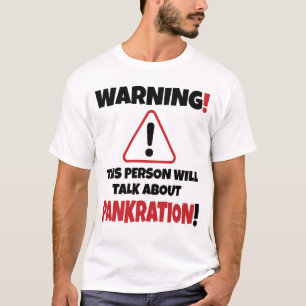 Waarschuwing Deze persoon zal praten over Pankrati T-shirt