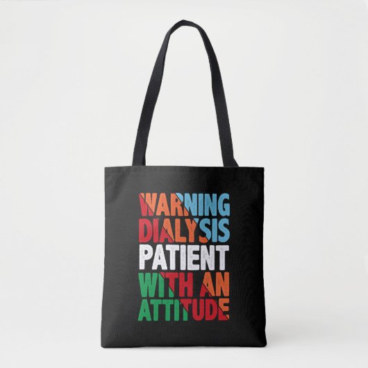 Waarschuwing dialysepatiënt met een attitude 4 tote bag (Voorkant)