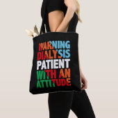 Waarschuwing dialysepatiënt met een attitude 4 tote bag (Dichtbij)