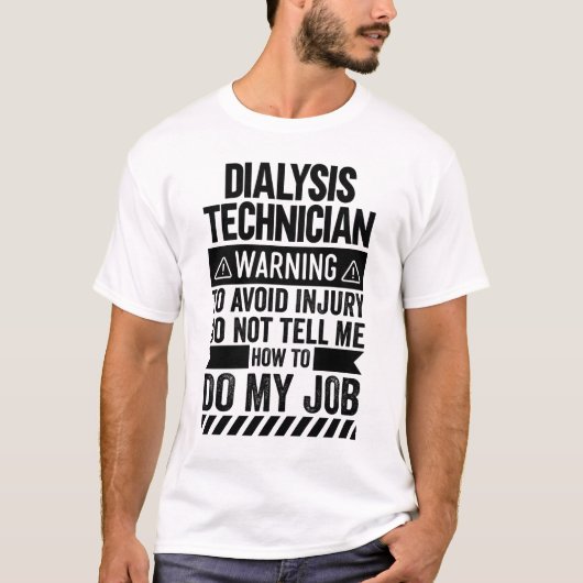 Waarschuwing dialysetechnicus t-shirt (Voorkant)