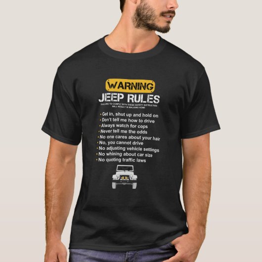Waarschuwing Dirt Vehicle Rules Wrangler Lovers T-shirt (Voorkant)