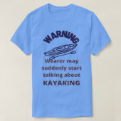 Waarschuwing drager Plotseling praat Kayaking Funn T-shirt (Design voorkant)