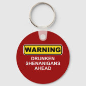 Waarschuwing: Drunken Shenanigans Ahead Sleutelhanger (Voorkant)
