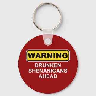Waarschuwing: Drunken Shenanigans Ahead Sleutelhanger