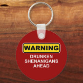 Waarschuwing: Drunken Shenanigans Ahead Sleutelhanger (Voorkant)