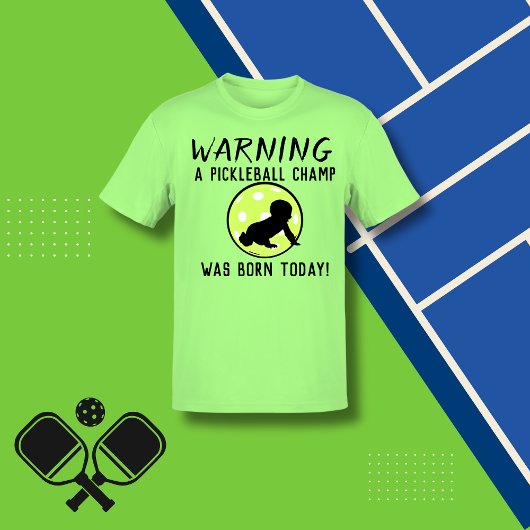 WAARSCHUWING Een Pickleball Champ Geboren Vandaag  T-shirt