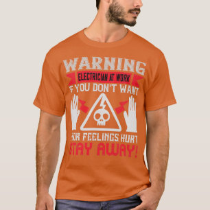 Waarschuwing elektricien op het werk t-shirt