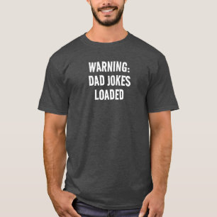 WAARSCHUWING: ER ZIJN VADERSGRAPPEN GELADEN FUNNY  T-SHIRT