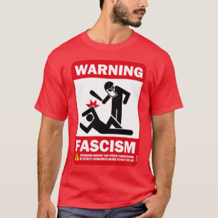 Waarschuwing: fascisme t-shirt