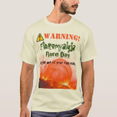 Waarschuwing! Fibromyalgie Flare! Lichter T-shirt (Voorkant)