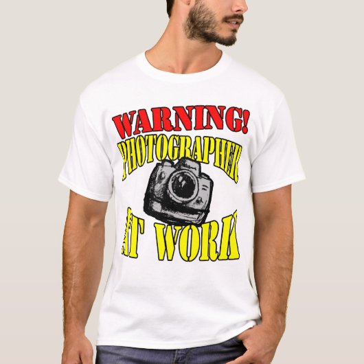 Waarschuwing! Fotograaf op het werk! T-shirt (Voorkant)