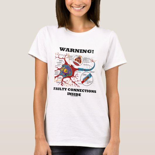 Waarschuwing! Foutverbindingen binnen Neuron-synap T-shirt (Voorkant)