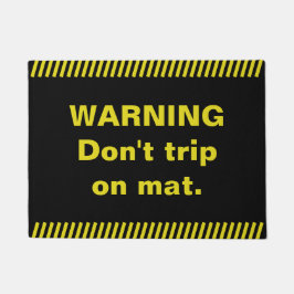 WAARSCHUWING. Ga niet op mat. Deurmat