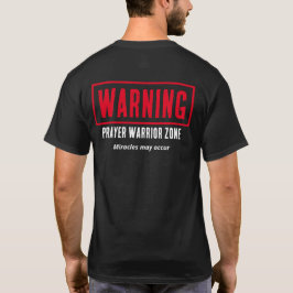 Waarschuwing Gebedsstrijder Zone Wonderen Christel T-shirt