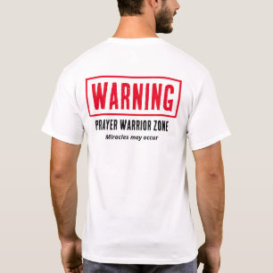 Waarschuwing Gebedsstrijder Zone Wonderen Christel T-shirt