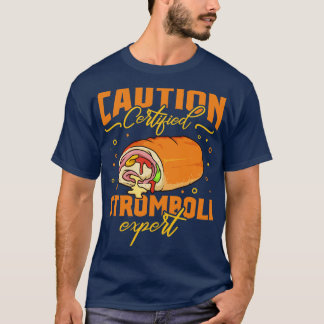 Waarschuwing gecertificeerd expert Stromboli T-shirt