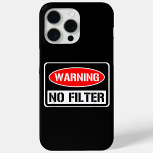 Waarschuwing Geen Filter Grappig Sarcasme Pun Geva iPhone 15 Pro Max Hoesje