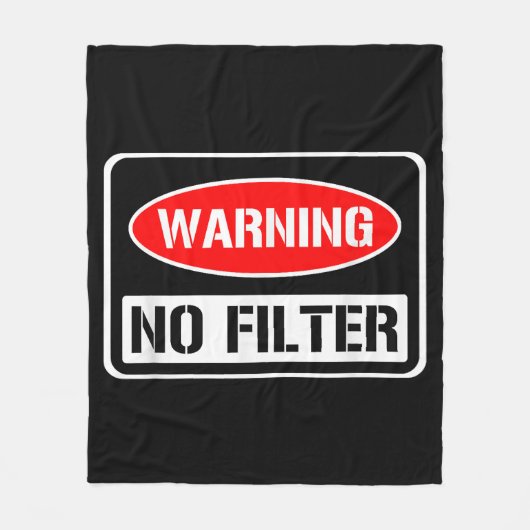 Waarschuwing Geen Filter Grappige Sarcastische Pun Fleece Deken (Voorkant)