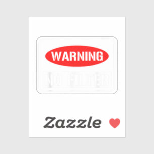 Waarschuwing Geen Filter Grappige Sarcastische Pun Sticker