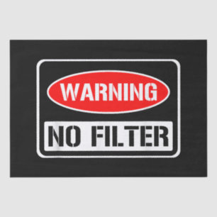 Waarschuwing Geen Filter Grappige Sarcastische Pun Tissuepapier