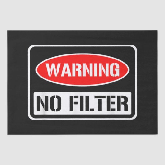 Waarschuwing Geen Filter Grappige Sarcastische Pun Tissuepapier (Voorkant)