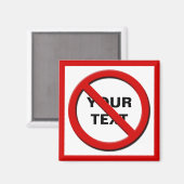 Waarschuwing Geen symbool Aangepaste magneet (Voorkant / Achterkant)